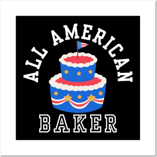 ALL AMERICAN BAKER PATRIOTIC 4TH OF JULY USA CAKE BAKING TEE Posters and Art